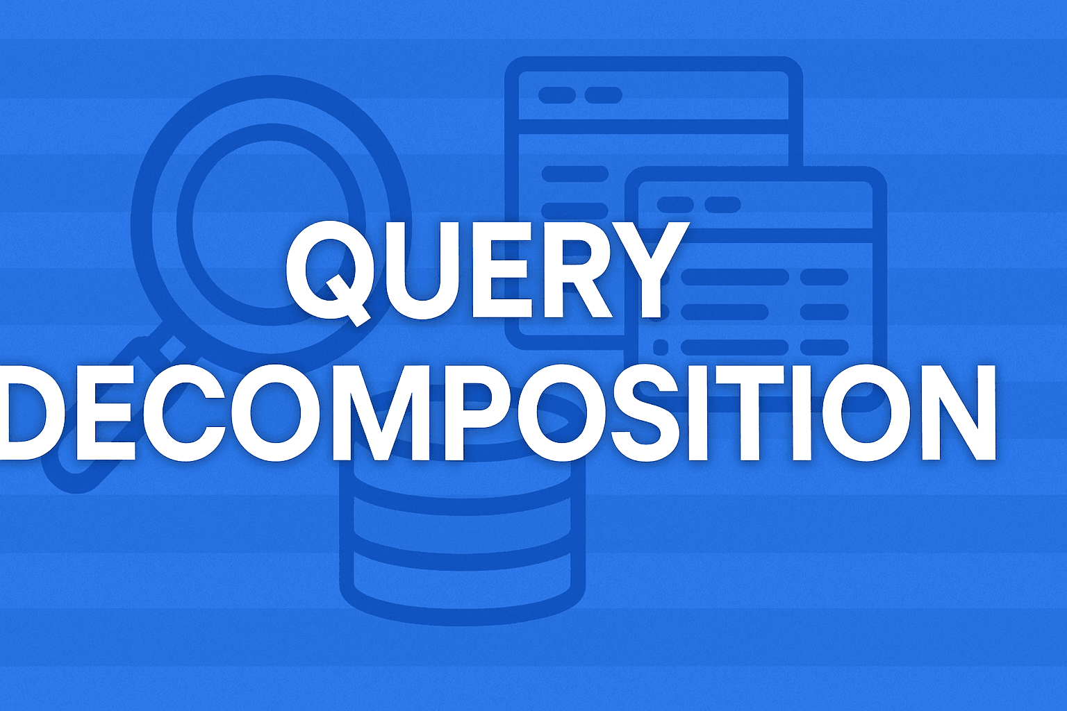 Query Decomposition